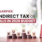 CBIC Clarifies: No Indirect Tax or GST Bills in 2026 Budget