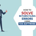 How to Solve Return Filing Errors Using TDS Software