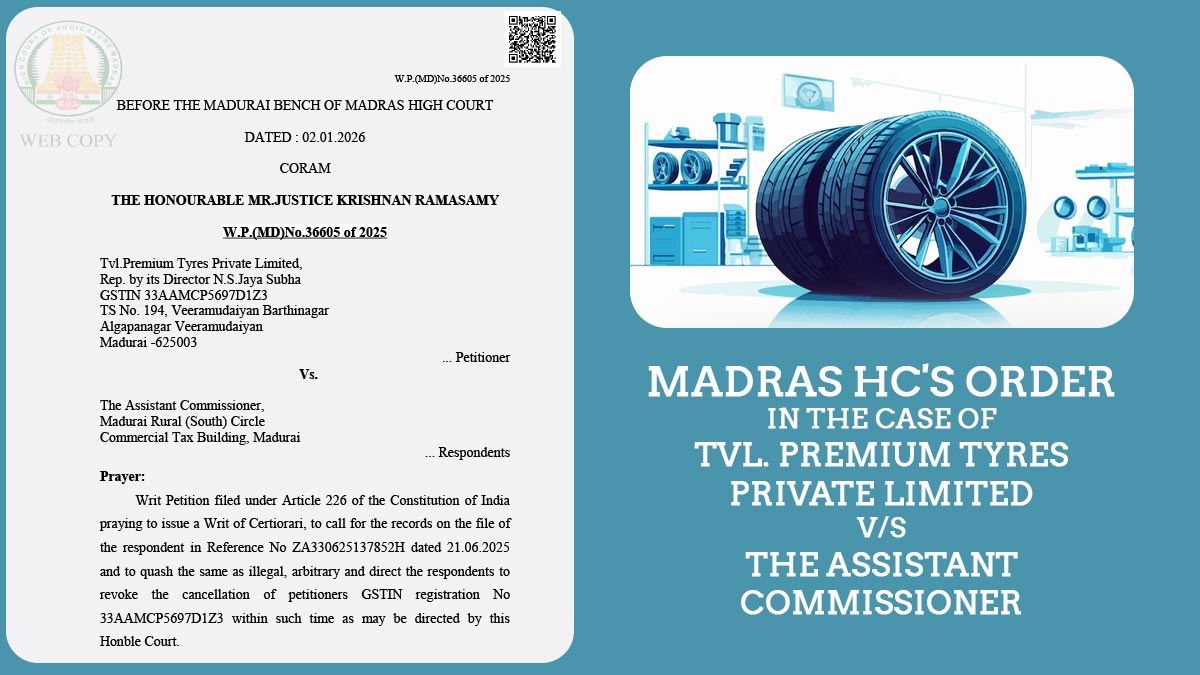 Madras HC's Order in The Case of Tvl. Premium Tyres Private Limited vs. The Assistant Commissioner