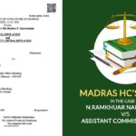 Madras HC's Order in The Case of N.Ramkhuar Narasimhan vs. Assistant Commissioner (ST)