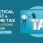 Practical GST & Income Tax Resolutions for Taxpayers