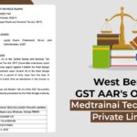 West Bengal GST AAR's Order for Medtrainai Technologies Private Limited
