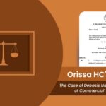 Orissa HC's Order In the Case of Debasis Nandi vs Commissioner of Commercial Taxes and GST