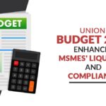 Union Budget 2026 Enhances MSMEs' Liquidity and Compliance