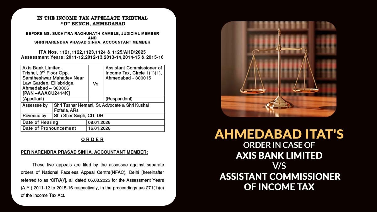 Ahmedabad ITAT's Order In Case of Axis Bank Limited vs. Assistant Commissioner of Income Tax