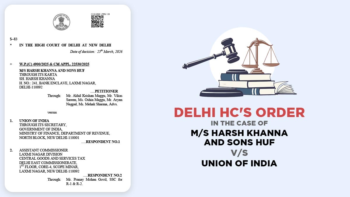 Delhi HC's Order in The Case of M/S Harsh Khanna and Sons HUF vs Union OF India