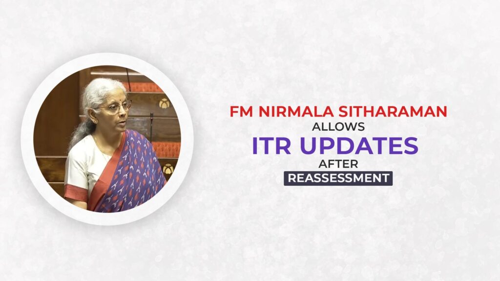 FM Nirmala Sitharaman Allows ITR Updates After Reassessment