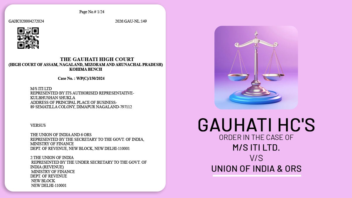 Gauhati HC's Order in The Case of M/s ITI Ltd. vs Union of India & Ors