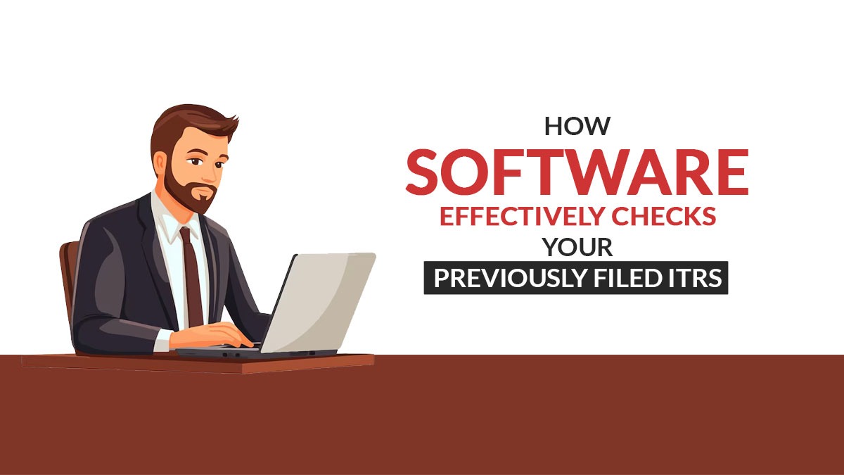 How Software Effectively Checks Your Previously Filed ITRs