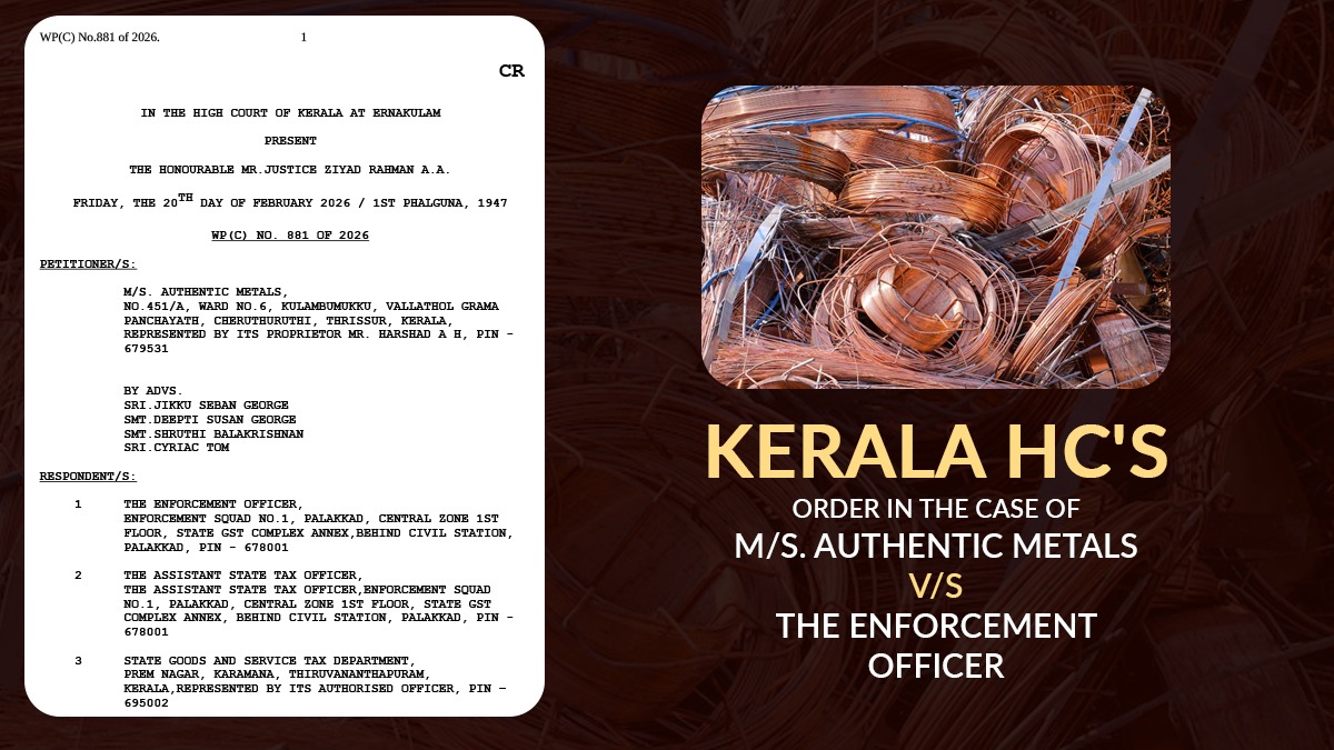 Kerala HC's Order in the case of M/s. Authentic Metals vs. The Enforcement Officer