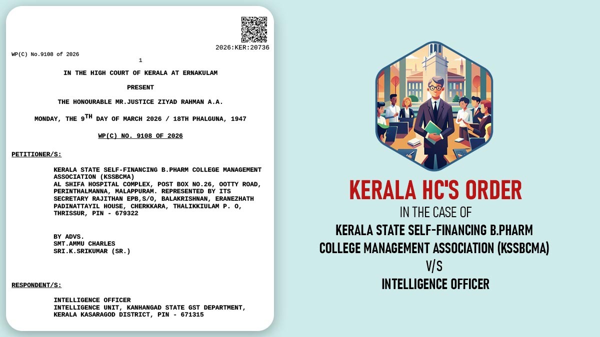 Kerala HC's Order in The Case of Kerala State Self-Financing B.Pharm College Management Association (Kssbcma) Versus Intelligence Officer