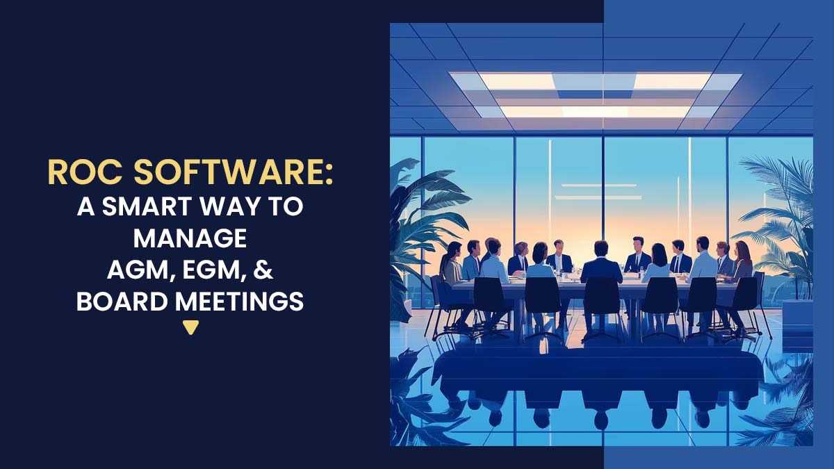 ROC Software: A Smart Way to Manage AGM, EGM, & Board Meetings