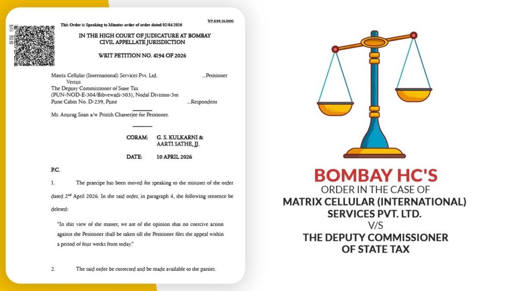 Bombay HC's Order In The Case of Matrix Cellular (International) Services Pvt. Ltd. V/S The Deputy Commissioner of State Tax