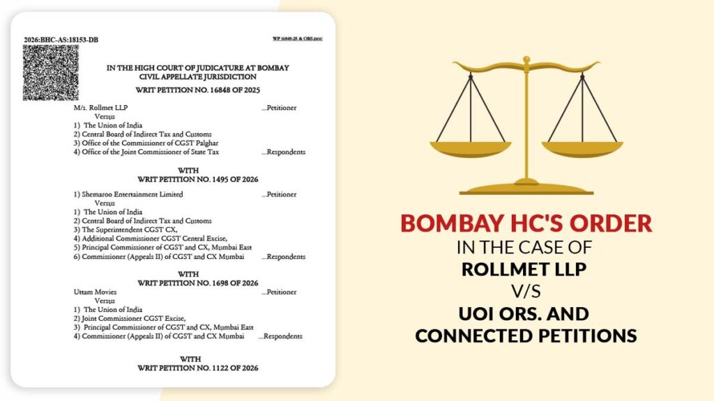 Bombay HC's Order In The Case of Rollmet LLP V/S UOI Ors. and Connected Petitions