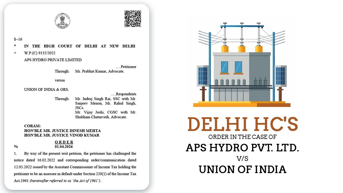 Delhi HC's Order In the Case of Aps Hydro Pvt. Ltd. Vs. Union of India