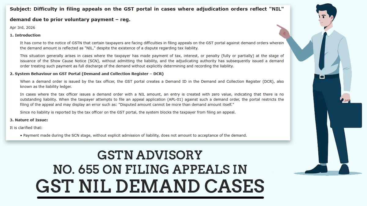 GSTN Advisory No. 655 on Filing Appeals in GST NIL Demand Cases