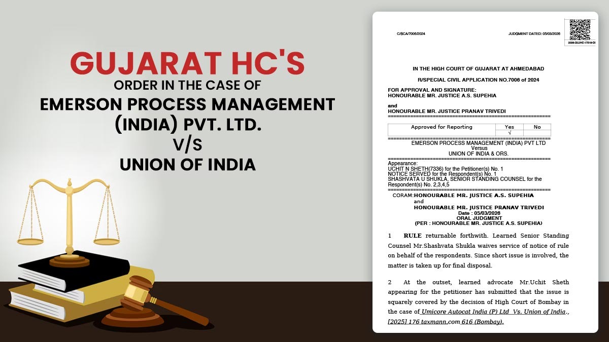 Gujarat HC's Order in The Case of Emerson Process Management (India) Pvt. Ltd. vs. Union of India
