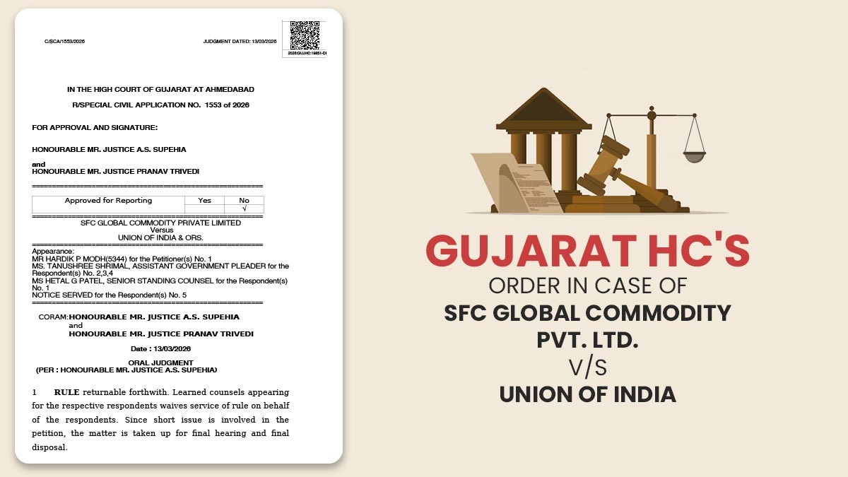Gujarat HC's Order In Case of SFC Global Commodity Pvt. Ltd. Vs. Union of India