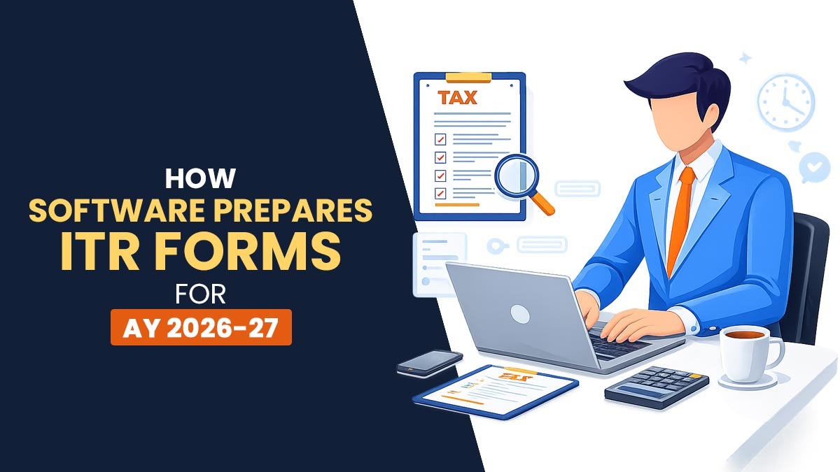 How Software Prepares ITR Forms for AY 2026-27