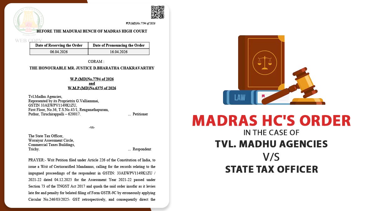 Madras HC's Order In the Case of Tvl. Madhu Agencies Vs State Tax Officer