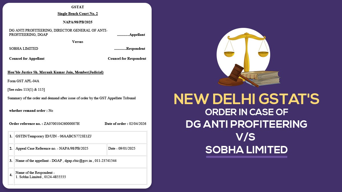 New Delhi GSTAT's Order In Case of DG Anti Profiteering Vs. Sobha Limited