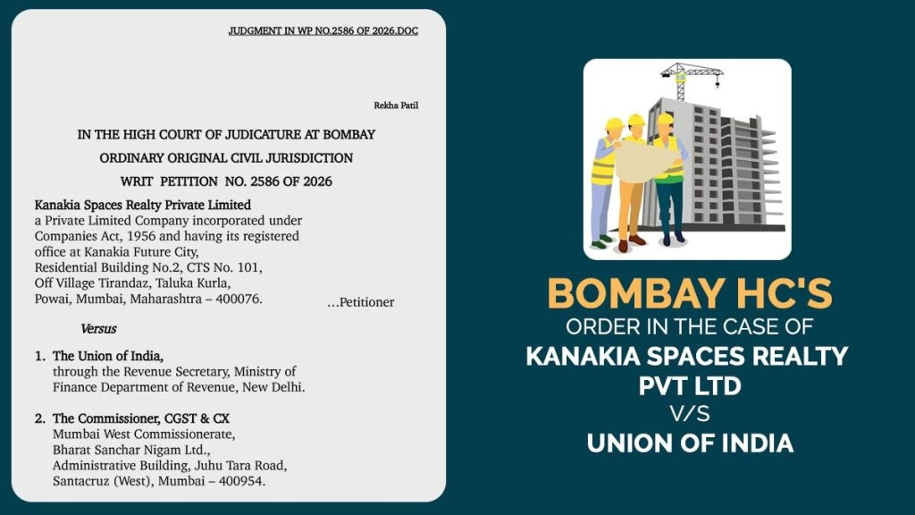 Bombay HC's Order In the Case of Kanakia Spaces Realty Pvt Ltd Vs Union of India