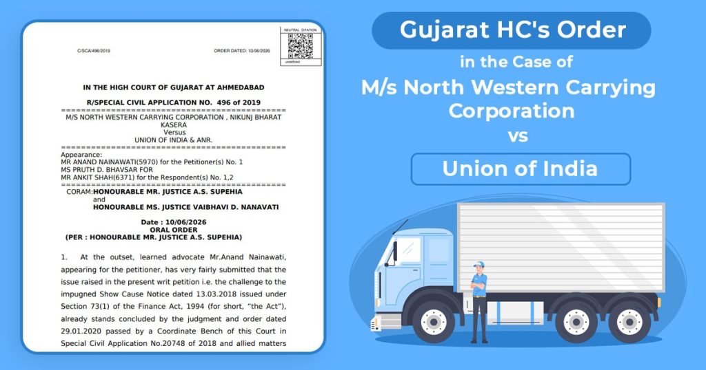 Gujarat HC's Order In Case of M/s North Western Carrying Corporation Vs Union of India
