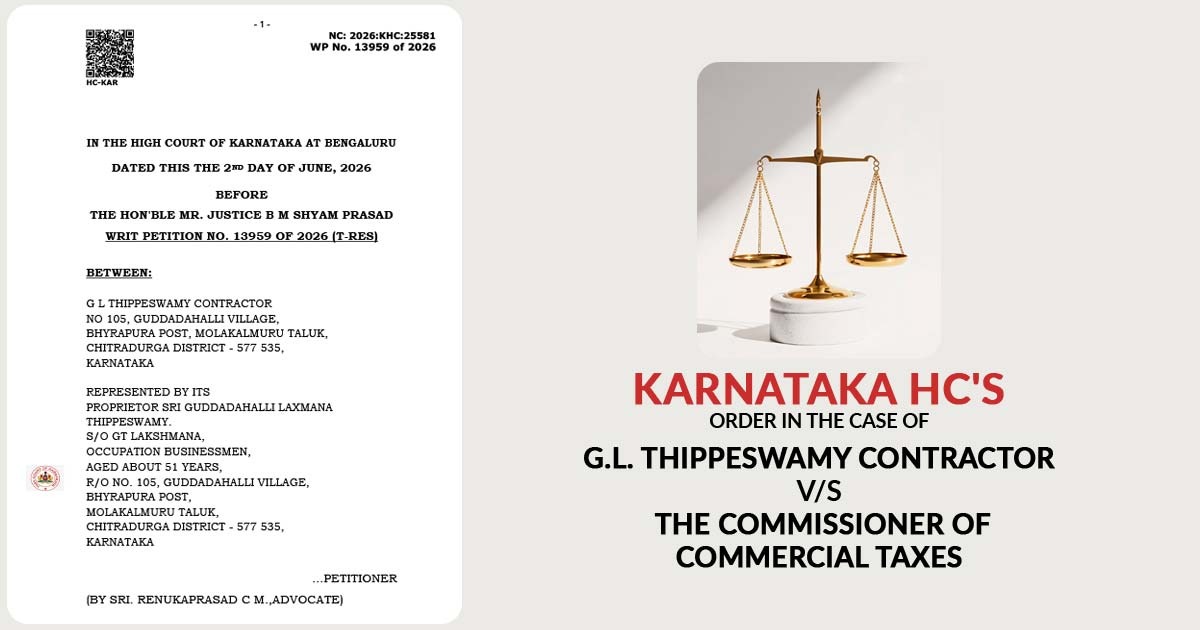Karnataka HC's Order in The Case of G.L. Thippeswamy Contractor vs. The Commissioner of Commercial Taxes