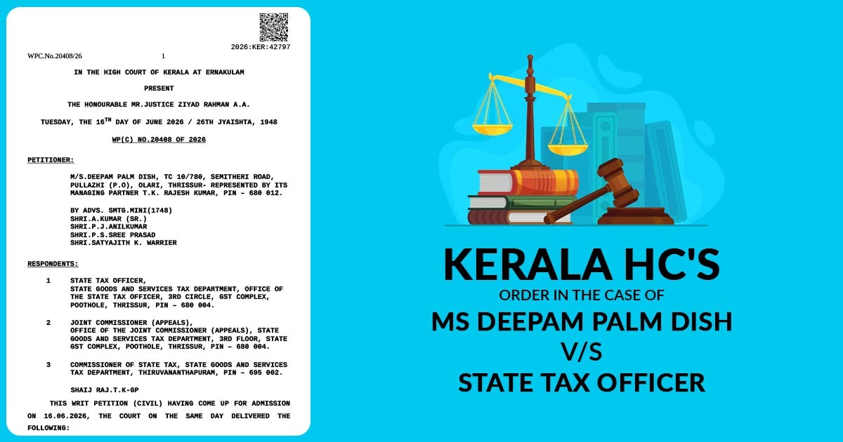 Kerala HC's Order In The Case of Ms Deepam Palm Dish V/S State Tax Officer