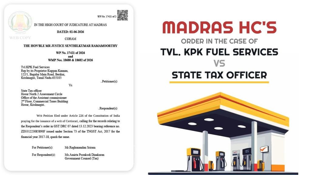 Madras HC's Order In the Case of Tvl. KPK Fuel Services Vs State Tax Officer