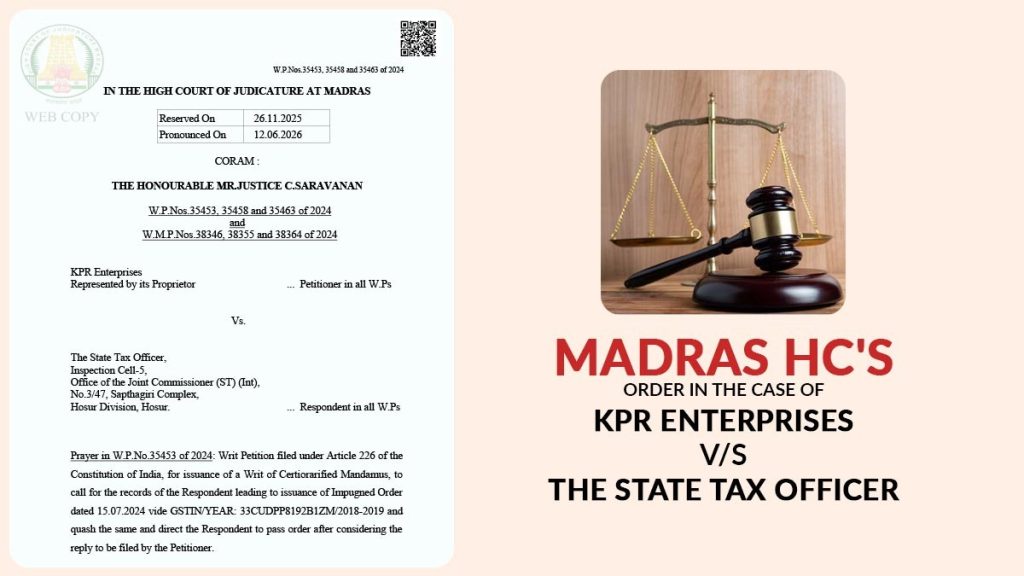 Madras HC's Order in The Case of KPR Enterprises vs. The State Tax Officer