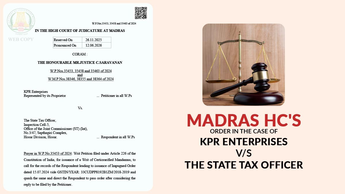 Madras HC's Order in The Case of KPR Enterprises vs. The State Tax Officer