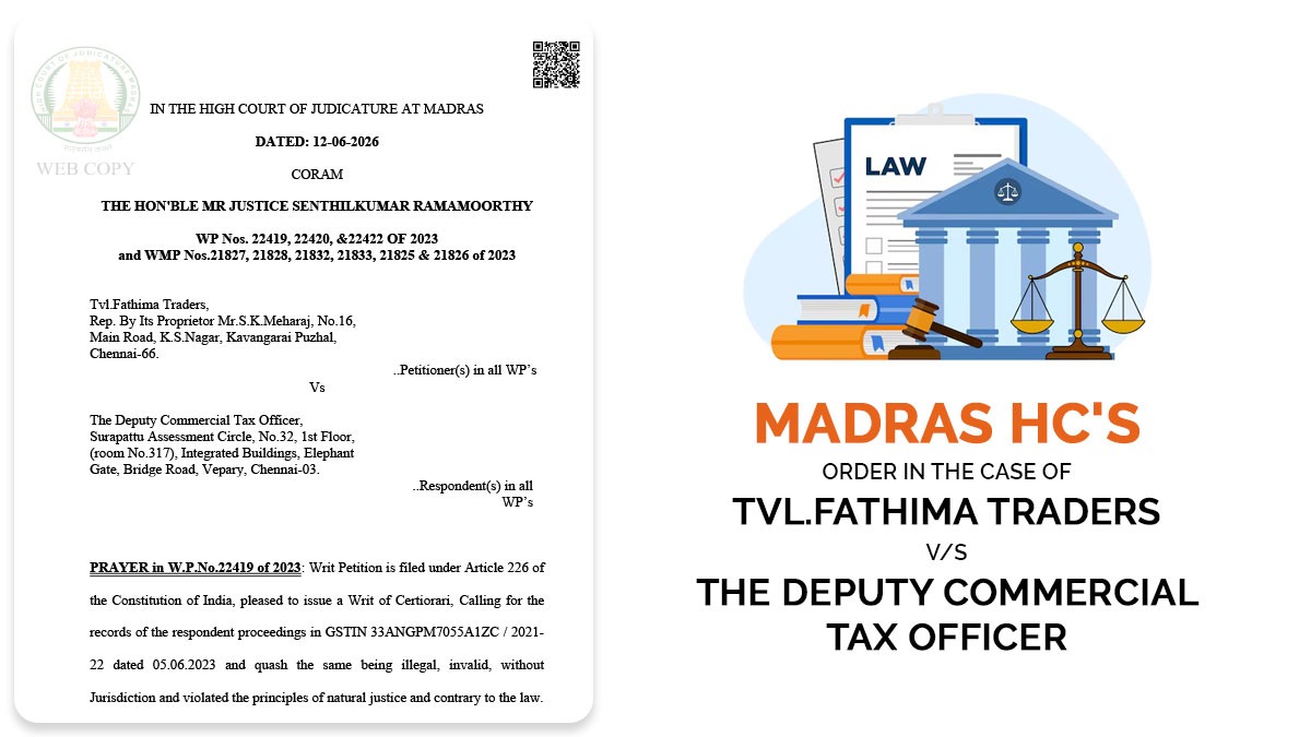 Madras HC's Order in The Case of Tvl.Fathima Traders vs. The Deputy Commercial Tax Officer