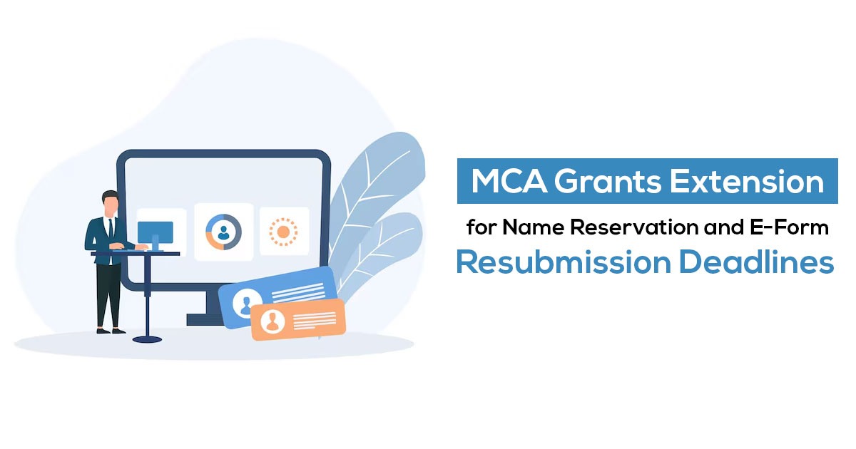 MCA Grants Extension for Name Reservation and E-Form Resubmission Deadlines