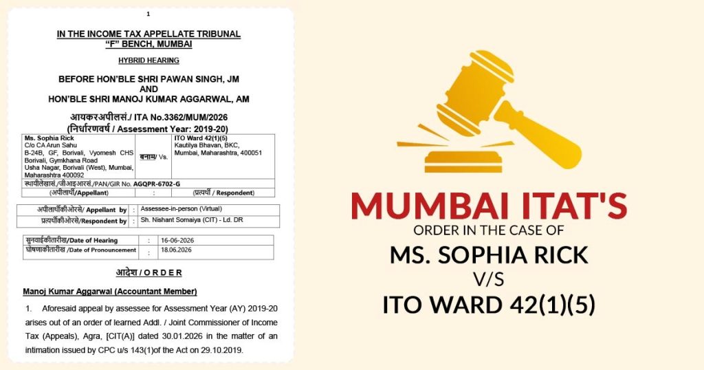 Mumbai ITAT's Order In The Case of Ms. Sophia Rick vs. ITO Ward 42(1)(5)