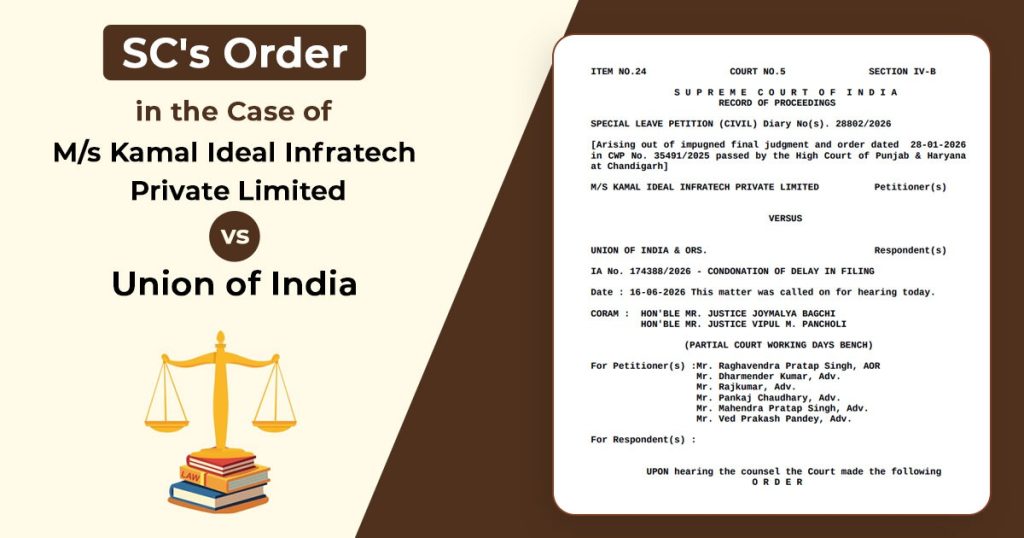 SC's Order In Case of M/s Kamal Ideal Infratech Private Limited Vs Union of India