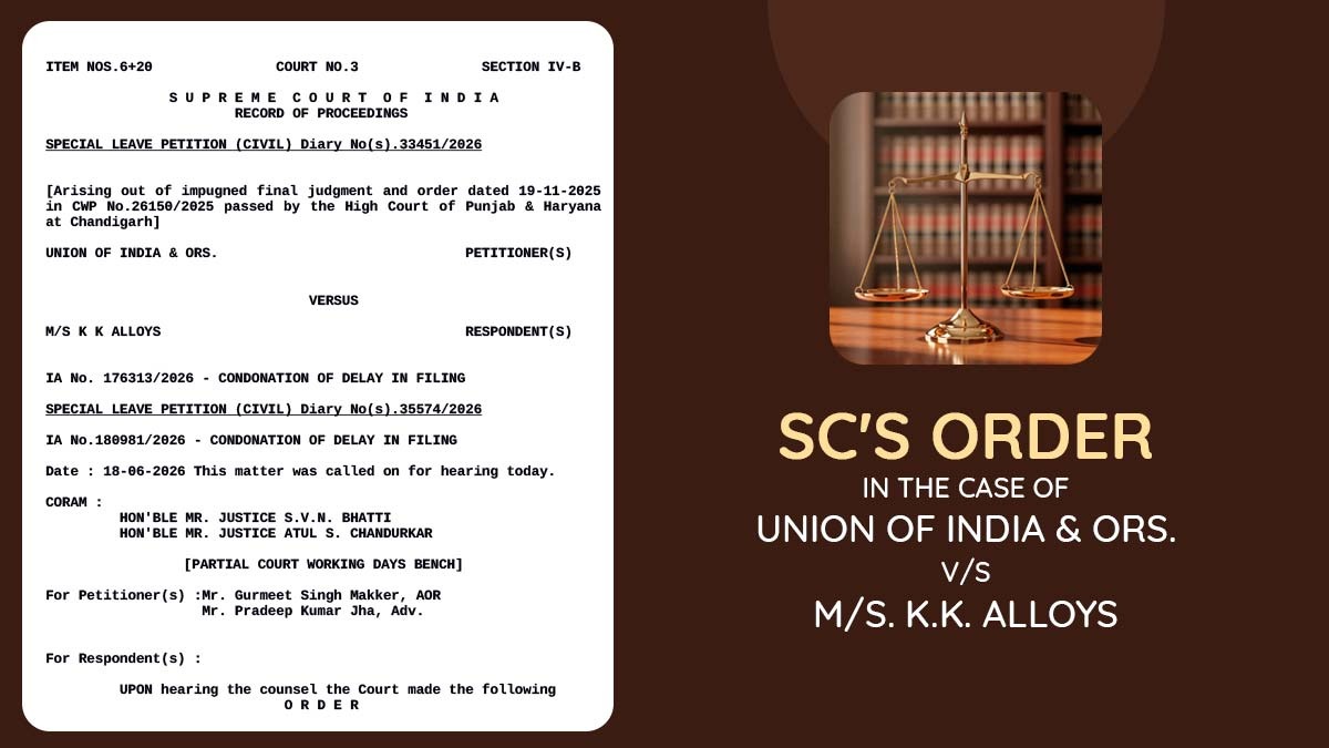 SC's Order in the Case of Union Of India & Ors. vs. M/s. K.K. Alloys