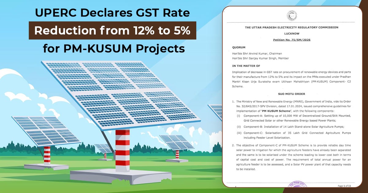 UPERC Declares GST Rate Reduction from 12% to 5% for PM-KUSUM Projects