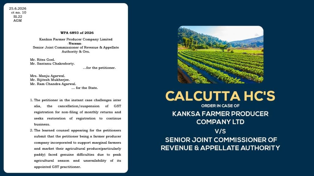 Calcutta HC's Order In Case of Kanksa Farmer Producer Company Ltd Vs Senior Joint Commissioner of Revenue & Appellate Authority