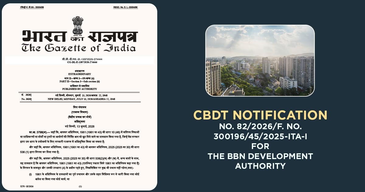 CBDT Notification No. 82/2026/F. No. 300196/45/2025-ITA-I for the BBN Development Authority