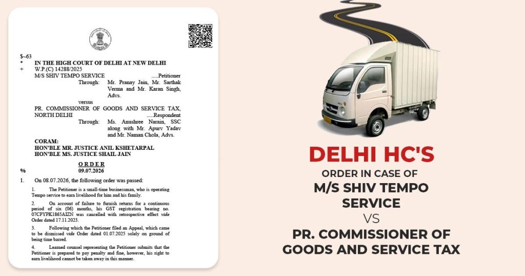 Delhi HC's Order In Case of M/s Shiv Tempo Service Vs Pr. Commissioner of Goods and Service Tax