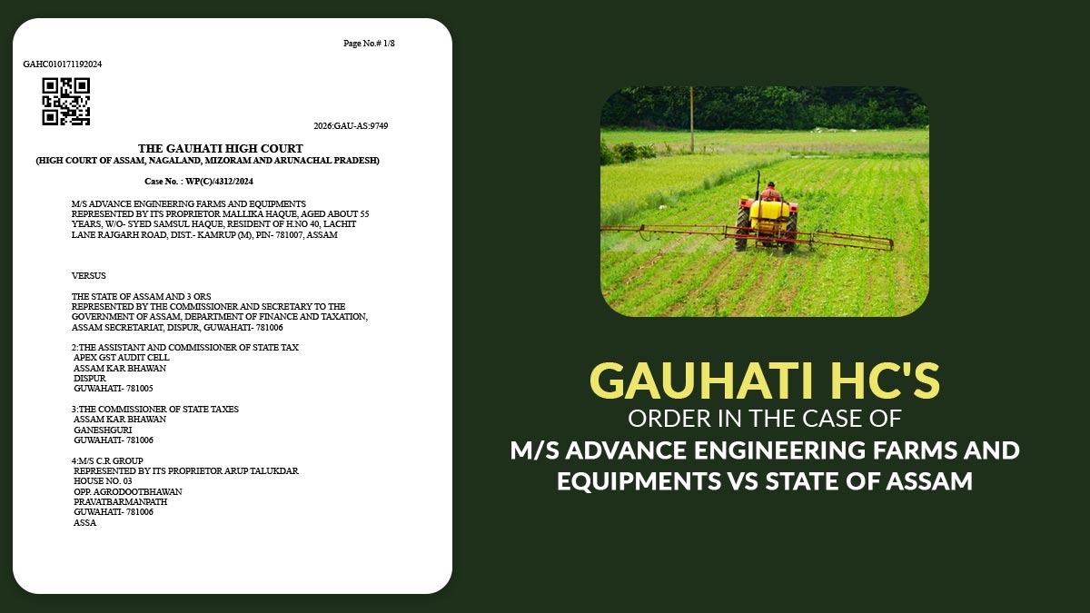 Gauhati HC's Order In the Case of M/s Advance Engineering Farms and Equipments Vs State of Assam