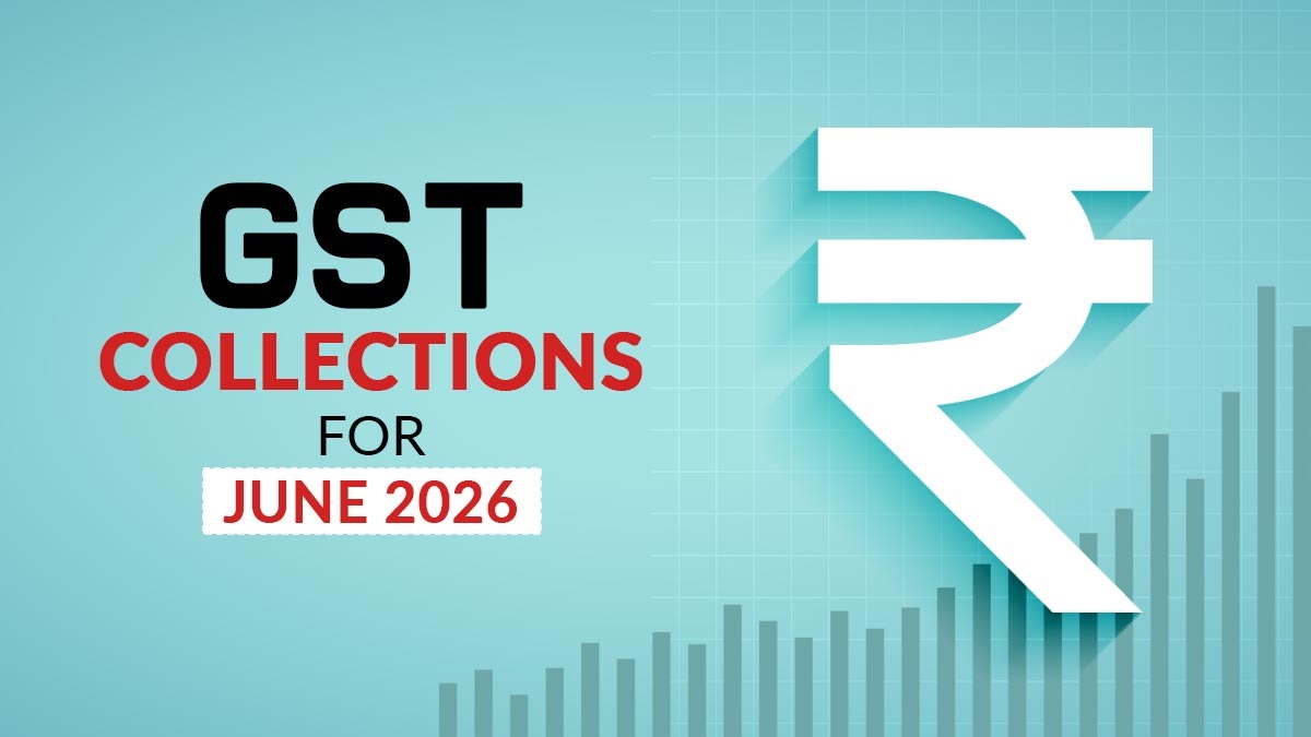 GST Collections for June 2026