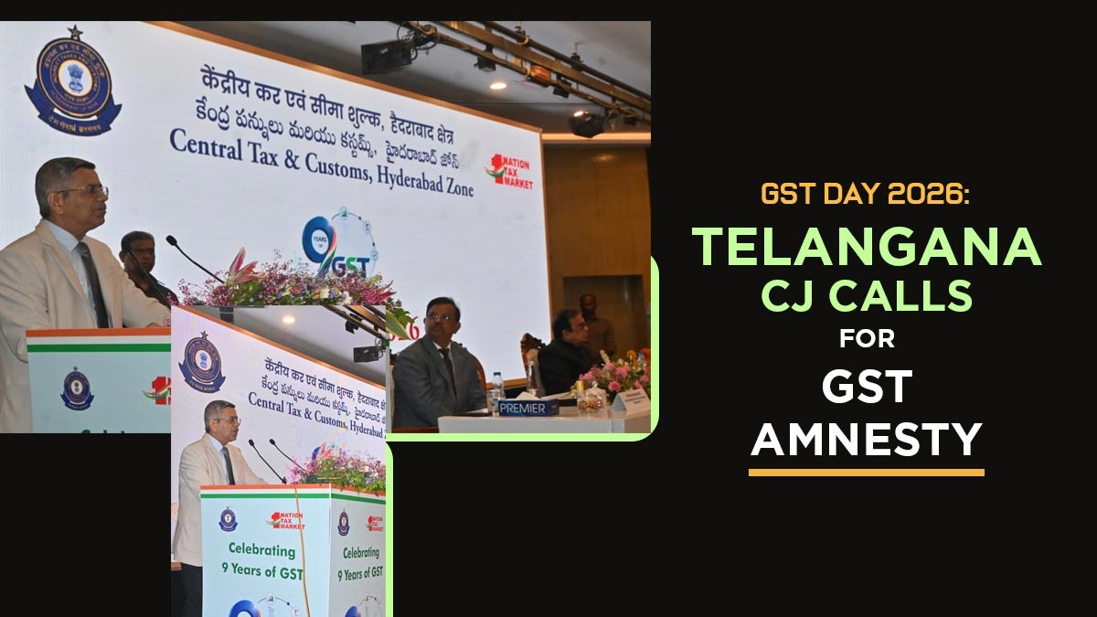 GST Day 2026: Telangana CJ Calls for GST Amnesty