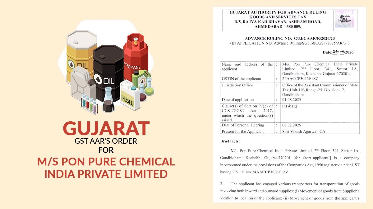 Gujarat GST AAR's Order for M/s Pon Pure Chemical India Private Limited