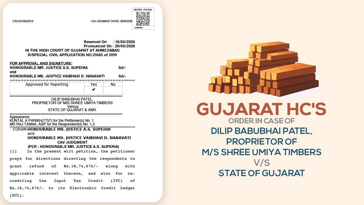 Gujarat HC's Order In Case of Dilip Babubhai Patel, Proprietor of M/s Shree Umiya Timbers Vs State of Gujarat