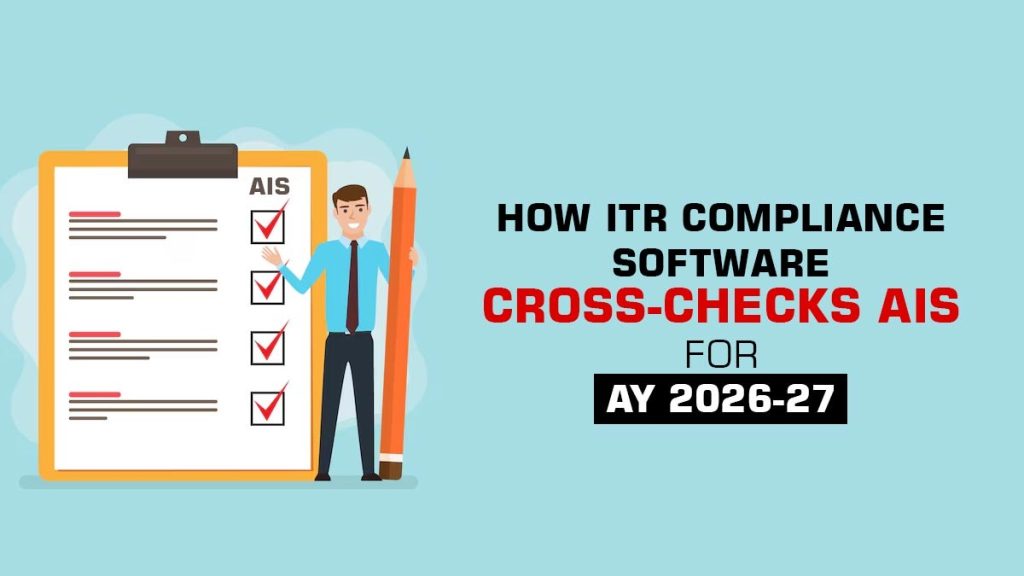 How ITR Compliance Software Cross-Checks AIS for AY 2026-27
