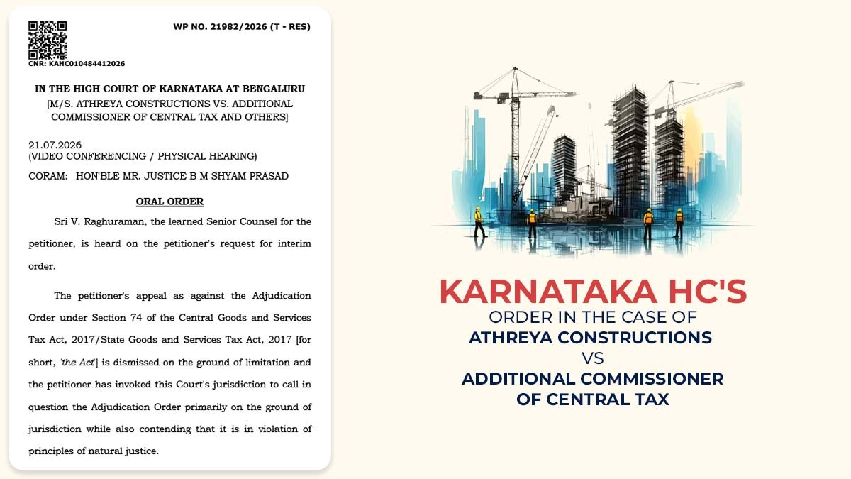 Karnataka HC's Order In the Case of Athreya Constructions Vs Additional Commissioner of Central Tax