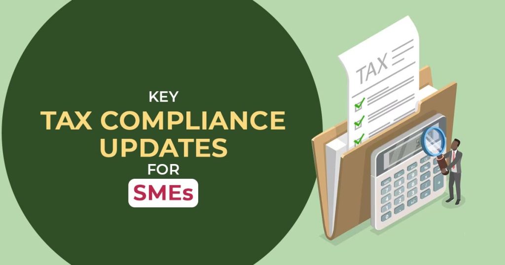 Key Tax Compliance Updates for SMEs