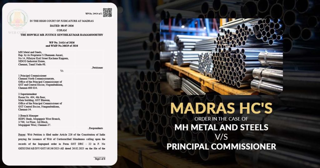 Madras HC's Order In the Case of MH Metal and Steels Vs Principal Commissioner